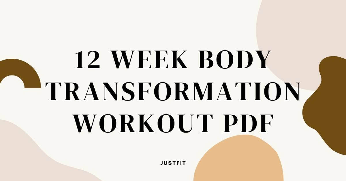 12-week-body-transformation-workout-plan-pdf-justfit