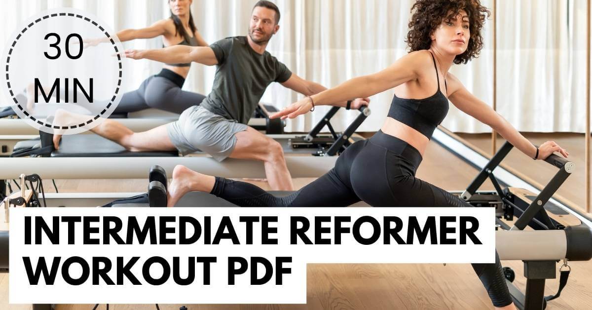 The intermediate reformer workout PDF - JustFit