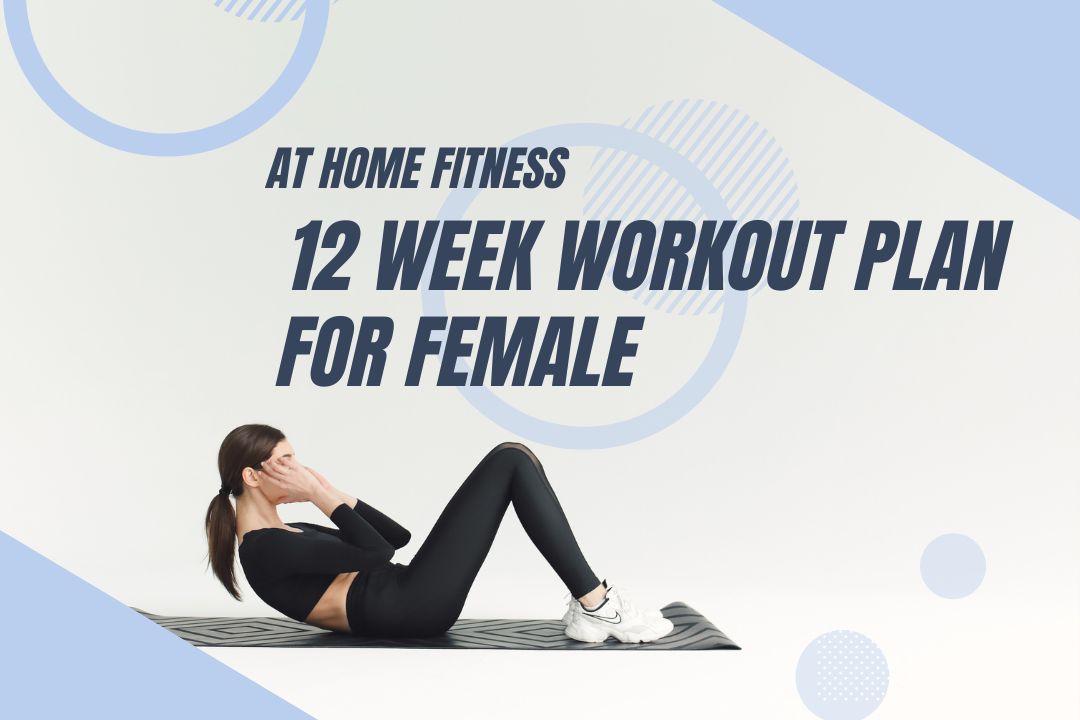 12 week workout plan for female