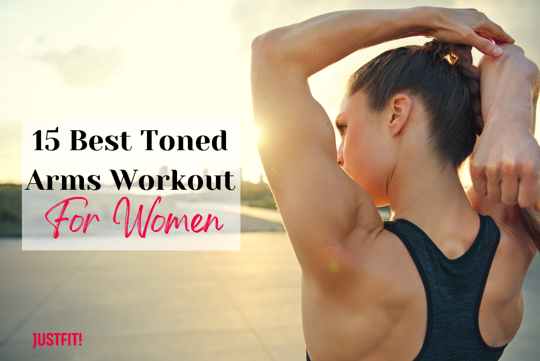 You are currently viewing 15 Best Toned Arm Workouts for Women