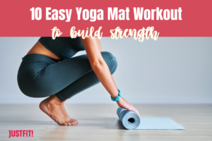Read more about the article 10 Easy Yoga Mat Workout to Build Strength
